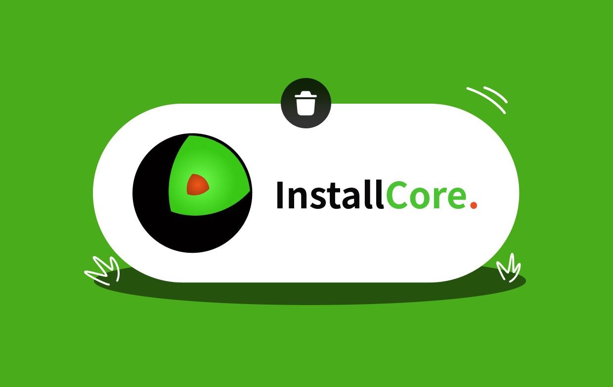 如何從 Mac 中刪除 InstallCore