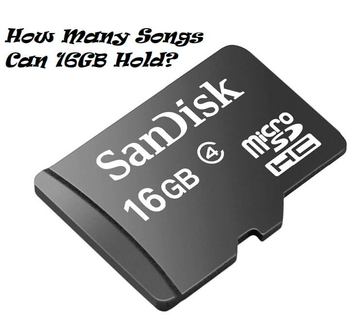 How Many Songs Can 16GB Hold？